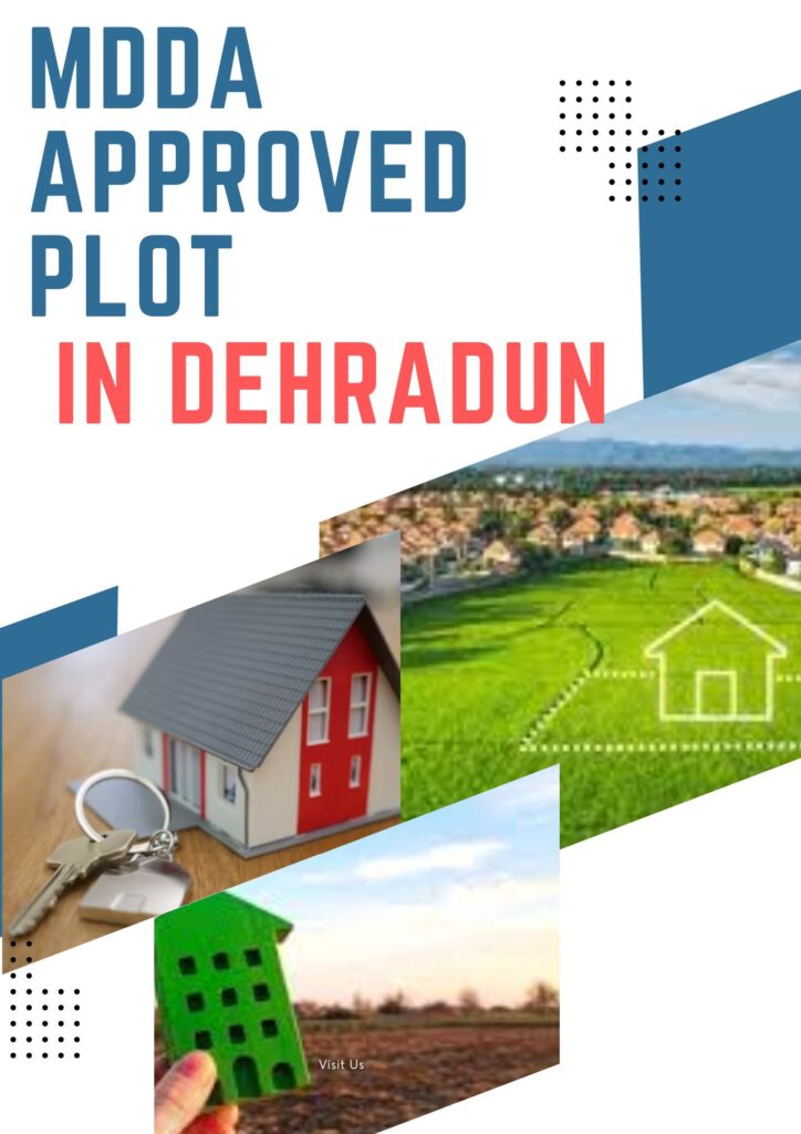 10 Reasons Why MDDA Approved Residential Plots in Dehradun Stand Out as the Best Choice for Buyer